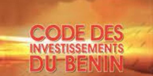 Code des investissements en République du Bénin : 3 sociétés agréées au régime spécifique 